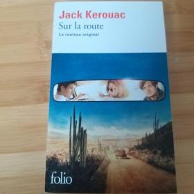 Jack Kerouac : Sur la route /  Le rouleau original 杰克·凯鲁亚克 《在路上》法文原版