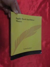 Apple Seed and Brier Thorn       （ 16开） 【详见图】