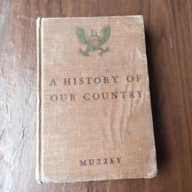 A HISTORY OF OUR COUNTRY（书内多插图 .地图）