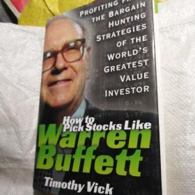 How to Pick Stocks Like Warren Buffett：Profiting from the Bargain Hunting Strategies of the World's Greatest Value Investor