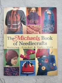 The Michaels Book of Needlecrafts: Knitting, Crochet, Embroidery 《邁克爾斯針織品手冊(cè)：針織、鉤針、刺繡》