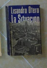 西班牙语原版 Lisandro Otero La Situacion