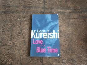 HANIF KUREISHI:LOVE IN A BLUE TIME