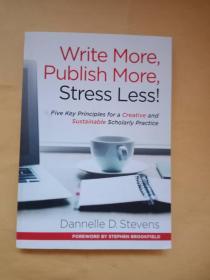 Write More publish MoreStress Less写更多的文章，发表更多的文章，减少压力