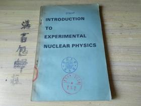 INTRODUCTION TO EXPERIMENTAL NUCLEAR PHYSICS 实验核物理学导论