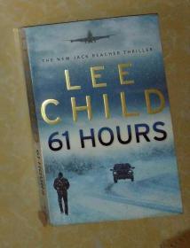 英文原版 61 Hours by Lee Child 著