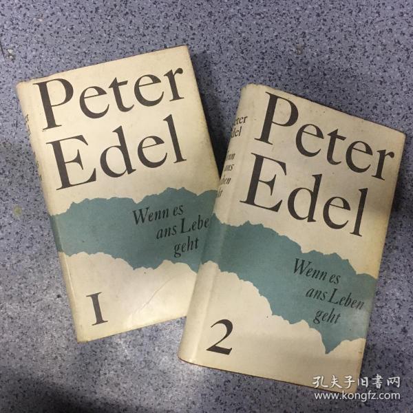 Peter Edel    Wenn es ans Leben geht  (1-2)两册