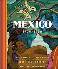 Mexico 1900-1950: Diego Rivera, Frida Ka