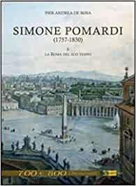 Simone Pomardi (1757-1830) E La Roma Del