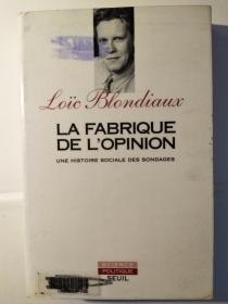 La fabrique de l'opinion: histoire sociale des sondages