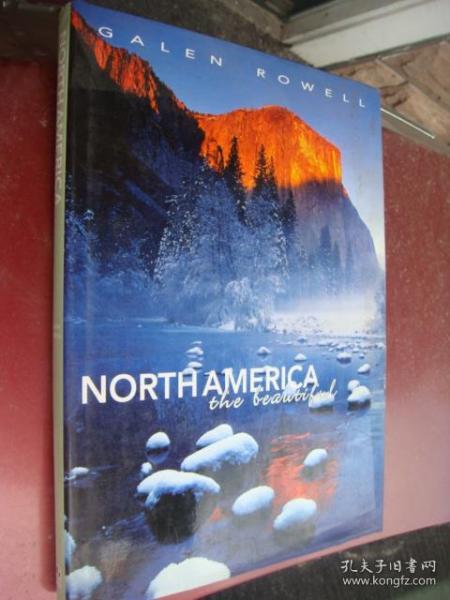 North America The Beautiful 英文原版 精装8开+书衣 大型画册 图片精美  扉页前衬整页有许多人的签名