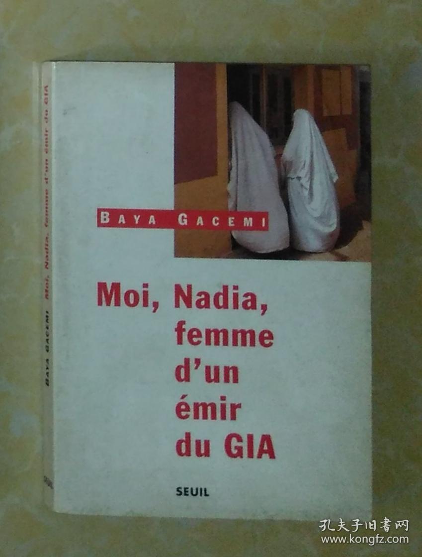 法文原版 Moi, Nadia, Femme, D'UN, Émir, du Gia by Baya Gacemi 著