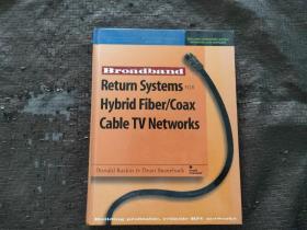 Broadband Return Systems for Hybrid Fiber/Coax Cable TV Networks  英文版 精装 品好 现货 当天发货