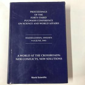 PROCEEDINGS OF THE FORTY-THIRD PUGWASH CONFERENCE ON SCIENCE AND WORLD AFFAIRS