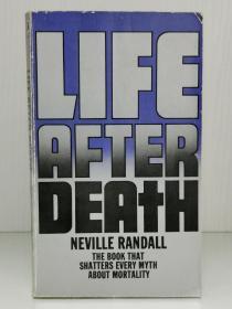 《来世：打破死亡的神话》   Life After Death：The Book that Shatters Every Myth about Mortality by Neville Randall  （哲学）英文原版书