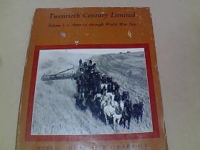 Twentieth Century Limited Volume I America through World War Two