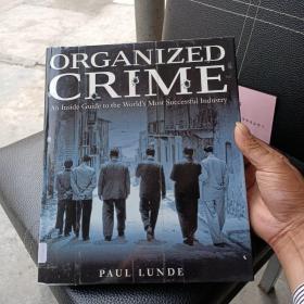 Organized Crime: An Inside Guide to the World's Most Successful Industry