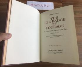 【现货在美国家中、包国际运费和中国海关关税】The Red Badge of Courage，《红色英勇勋章》，Stephen Crane / 斯蒂芬-克莱恩（著），富兰克林图书馆出版的世界永恒经典100本名著系列丛书之一， 1979年限量版 A Limited Edition（请见实物拍摄照片第4、5张版权页），精装，144页，豪华全真皮封面，三面刷金，珍贵外国文学资料 ！