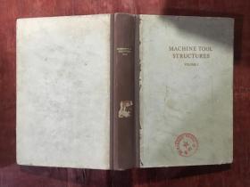 MACHINE TOOL STRUCTURES VOLUME1【机床结构，1970年精装本 】