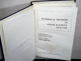 NUMERICAL METHODS IN FINITE ELEMENT ANALYSIS 有限元分析的数值方法【英文版，龚家槐藏书】