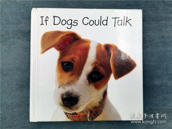 If Dogs Could Talk