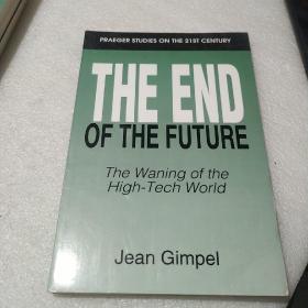 The End of the Future: The Waning of the High -Tech World