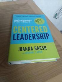 正念领导 : 麦肯锡领导力方法 : Centered leadership : leading with purpose, clarity, and impact