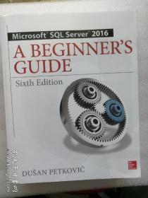 现货  Microsoft SQL Server 2016: A Beginner's Guide, Sixth 英文原版 Microsoft SQL Server2016 基础教程 初学者指南 SQL Server 2016基础教程 (美)Dusan Petkovic 数据库专业人员的必备技能
