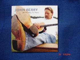 简装国外原版CD眼盘：John Berry - All The Way To There  约翰·贝里 - 一直到那里