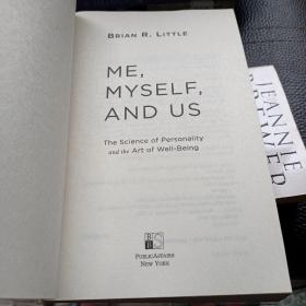 Me, Myself, and Us: The Science of Personality and the Art of Well-Being