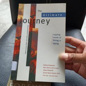 The Ultimate Journey: Inspiring Stories of Living & dying