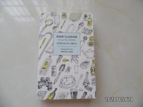 外文书：DEAR ILLUSION COLLECTED STORIES（32开平装，详见图S）