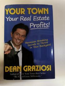 YOUR TOWN YOUR REAL ESTATE PROFITS