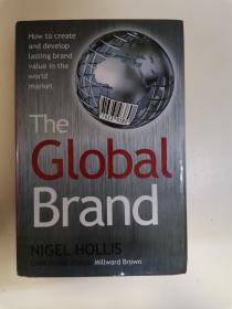 The Global Brand  How to Create and Develop Last