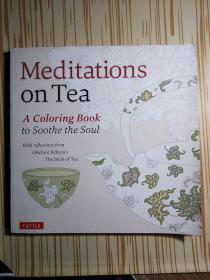 Meditations on Tea A Coloring Book to Soothe the Soul