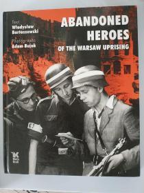 Abandoned  Heroes  of   The  Warsaw  Uprising，华沙起义中被遗忘的英雄们