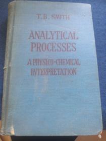 T、 史密斯分析过程物理化学解释T.B.SMITH ANALYTICAL PROCESSES APHYSICO-CHEMICAL INTERPRETATION