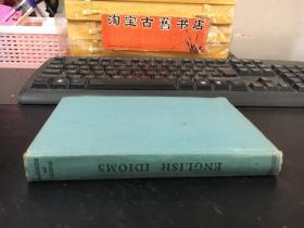 1954年英文原版  ENGLISH IDIOMS AND HOW TO USE THEM  （英语成语及其用法）