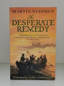 The Desperate Remedy：Henry Gresham and the Gunpowder Plot by Martin Stephen（英国文学之历史小说）英文原版书