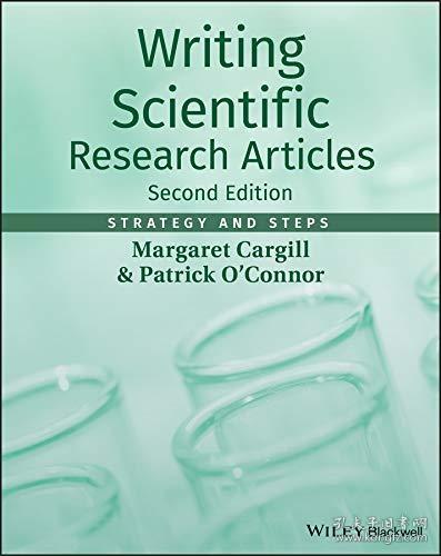 Writing Scientific Research Articles: Strategy and Steps  英文原版 如何写出高水平英文科技论文—策略与步骤  玛格丽特卡吉尔 (Margaret Cargill)