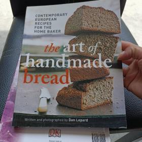 The Art of Handmade Bread:Contemporary European Recipes for the HomeBaker