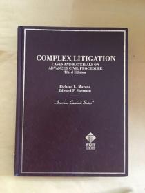 COMPLEX LITIGATION CASES AND MATERLALS ON ADVANCED CIVIL PROCEDURE Tjird Edition 复杂的诉讼案件和高级民事诉讼材料 tjird 版