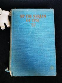 Up the Stream of Time（流逝的时间）（宾夫人著·The Macmillan Company of Canada Limited1946年英文插图本·精装）