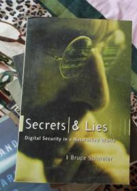 secrets & lies：digital security in a networked world 秘密与谎言：网络世界中的数字安全（英文原版）