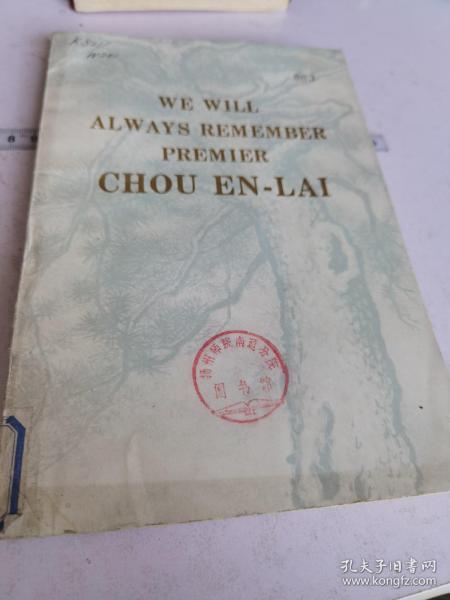 WE WILL

ALWAYS REMEMBER

PREMIER

CHOU EN-LAI