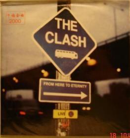 简装CD唱盘：THE CLASH - From Here To Eternity  LIVE 冲撞乐队- 从这里到永恒 现场专辑