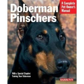 宠物狗Doberman Pinschers (Complete Pet Owner's Manual)