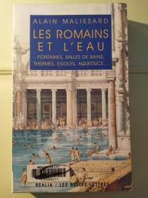 Les Romains et l'eau: Fontaines, salles de bains, thermes, égouts, aqueducs...