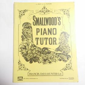 SMALLWOOD'S PIANO  TUTOR  (正版，无字迹划线)