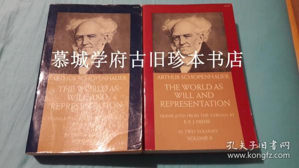 英文版叔本华《作为意志与表象的世界》上下册 SCHOPENHAUER: THE WORLD AS WILL AND REPRESENTATION. TRANSLATED FROM GERMANY BY E.F.J. PAYNE